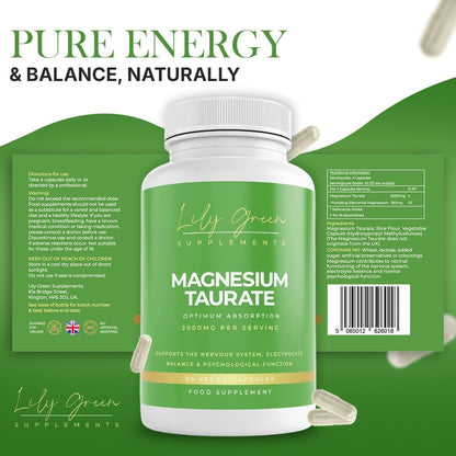 Lily Green Magnesium Taurate Supplements | 2000Mg per Serving Magnesium Supplements for Electrolyte Balance, Tiredness & Fatigue | 90 Vegan Capsules | No Artificial Fillers | Made in UK